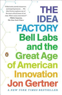 the idea factory创意工厂贝尔实验室和美国创新的伟大时代 技术创新